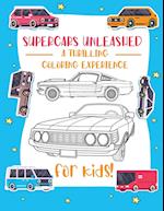 Supercars Unleashed: Explore the World of Exquisite Supercars | Fun for Kids, Car Enthusiasts, and Coloring Aficionados 