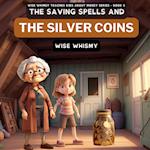 The Saving Spells and The Silver Coins 