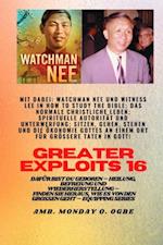 Größere Heldentaten - 16 Mit dabei: Watchman Nee und Witness Lee in How to Study the Bible; Das..