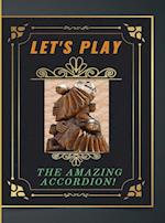 Let's Play the Amazing Accordion 