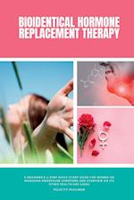 Bioidentical Hormone Replacement Therapy