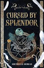 Cursed by Splendor