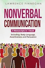 Nonverbal Communication: 3-in-1 Guide to Master Reading Body Language, Nonverbal Cues, Mind Reading & Lie Detection 