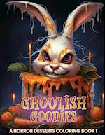 Ghoulish Goodies: A Horror Desserts Coloring Book 