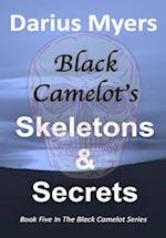 Black Camelot's Skeletons & Secrets 