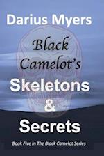 Black Camelot's Skeletons & Secrets 