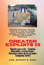 Greater Exploits - 13 - Aventura Espiritual Perfecta - Diario de 31 Días del Segundo Viaje