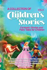 A COLLECTION OF CHILDREN'S STORIES: Fantastic stories and fairy tales for children 