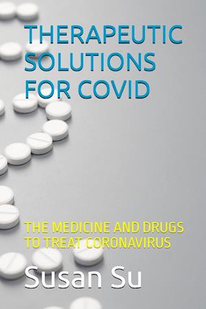 THERAPEUTIC SOLUTIONS FOR COVID