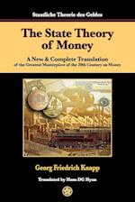 The State Theory of Money: A New & Complete Translation of the Greatest Masterpiece of the 20th Century on Money 