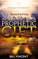 Increasing Your Prophetic Gift (Revised Edition)