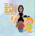 Who can you trust to keep you safe 
