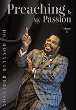 Preaching Is My Passion - Volume 1: Powerpacked Principles from This Preacher's Passion 