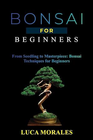 Bonsai  for  Beginners