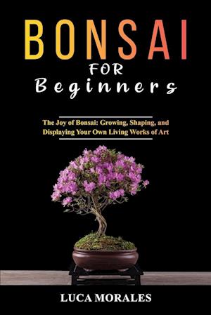 Bonsai  for  Beginners