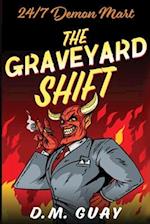 The Graveyard Shift: 24/7 Demon Mart 1 