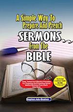 A Simple Way to Prepare and Preach Sermons from the Bible