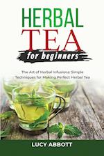 HERBAL  TEA FOR  BEGINNERS