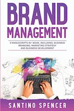 Brand Management: 3-in-1 Guide to Master Business Branding, Brand Strategy, Employer Branding & Brand Identity 