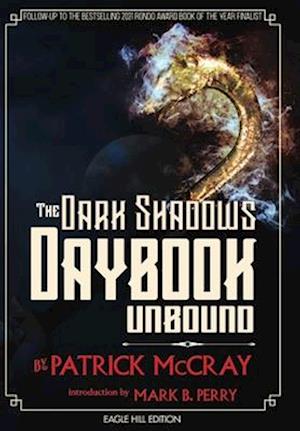 The Dark Shadows Daybook Unbound: Eagle Hill Edition