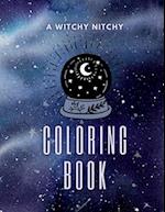 A Witchy Nitchy Coloring Book 