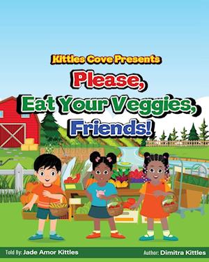 Please, Eat Your Veggies, Friends!