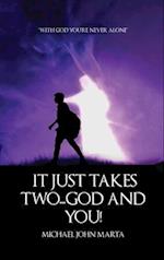 It Just Takes Two - God and You 