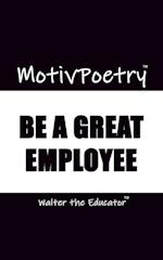 MotivPoetry: Be a Great Employee 