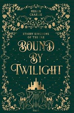 Bound by Twilight: A Gender-Swapped Jack and the Beanstalk Retelling