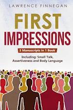 First Impressions: 3-in-1 Guide to Master Small Talk, Assertive Communication Skills, Introductions & Make Friends 