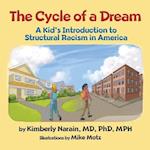 The Cycle of a Dream: A Kid's Introduction to Structural Racism in America 