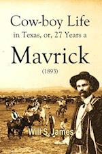 Cowboy Life in Texas, or, 27 Years a Mavrick (1893)