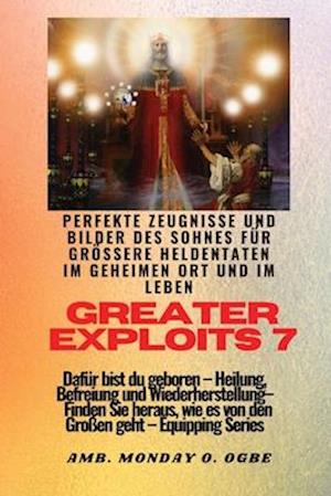 Greater Exploits - 7 - Perfekte Zeugnisse und Bilder des Sohnes für größere Heldentaten