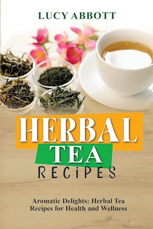 HERBAL  TEA  RECIPES