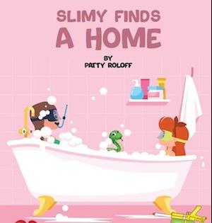 Slimy Finds a Home