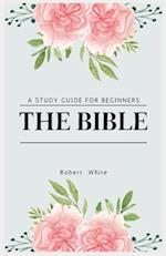 The Bible: A Study Guide for Beginners (Large Print Edition) 
