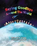 Saying Goodbye Around the World 