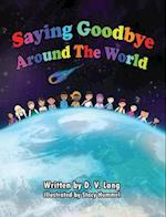 Saying Goodbye Around the World 