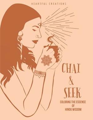 Chai & Seek: Coloring the Essence of Hindu Wisdom (Women's Edition)