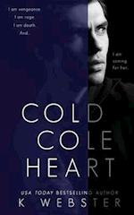 Cold Cole Heart 