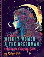 Witchy Women and The Greenman Advanced Coloring Book 