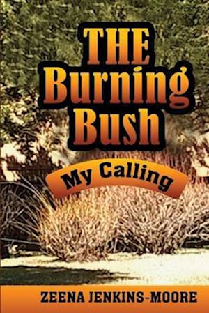 The Burning Bush My Calling