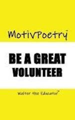 MotivPoetry: Be a Great Volunteer 