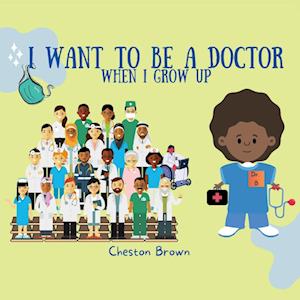 I Want To Be A Doctor