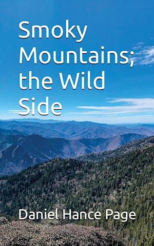 Smoky Mountains; the Wild Side