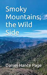 Smoky Mountains; the Wild Side 