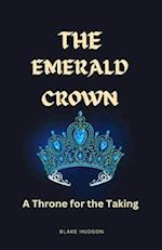 The Emerald Crown: A Throne for the Taking 