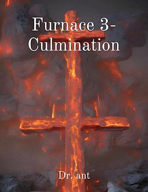 Furnace 3- Culmination