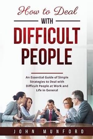 How to Deal with Difficult People