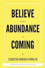 Believe That Abundance Is Coming 